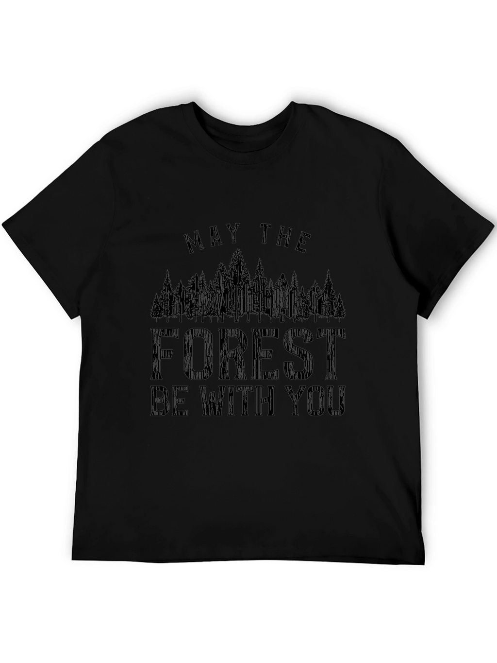 May the Forest Be With You Graphic T-Shirt