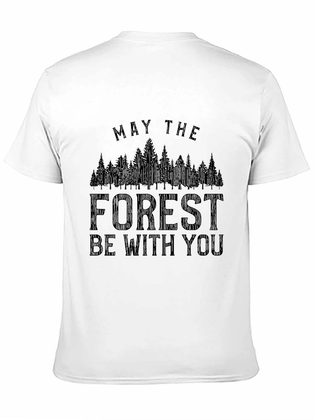 May the Forest Be With You Graphic T-Shirt