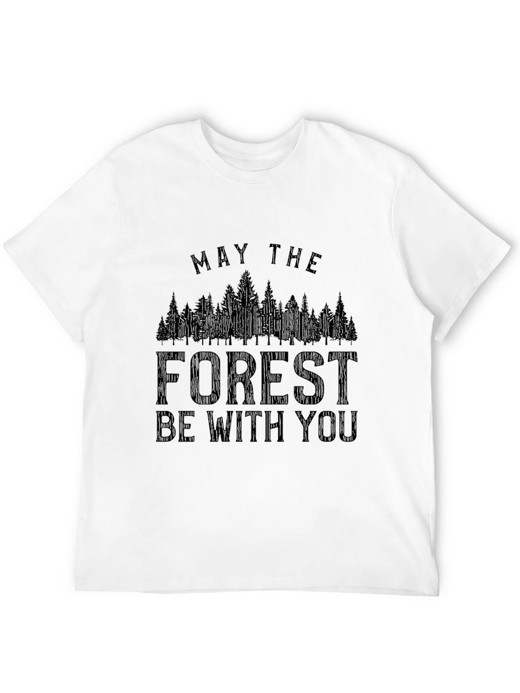 May the Forest Be With You Graphic T-Shirt