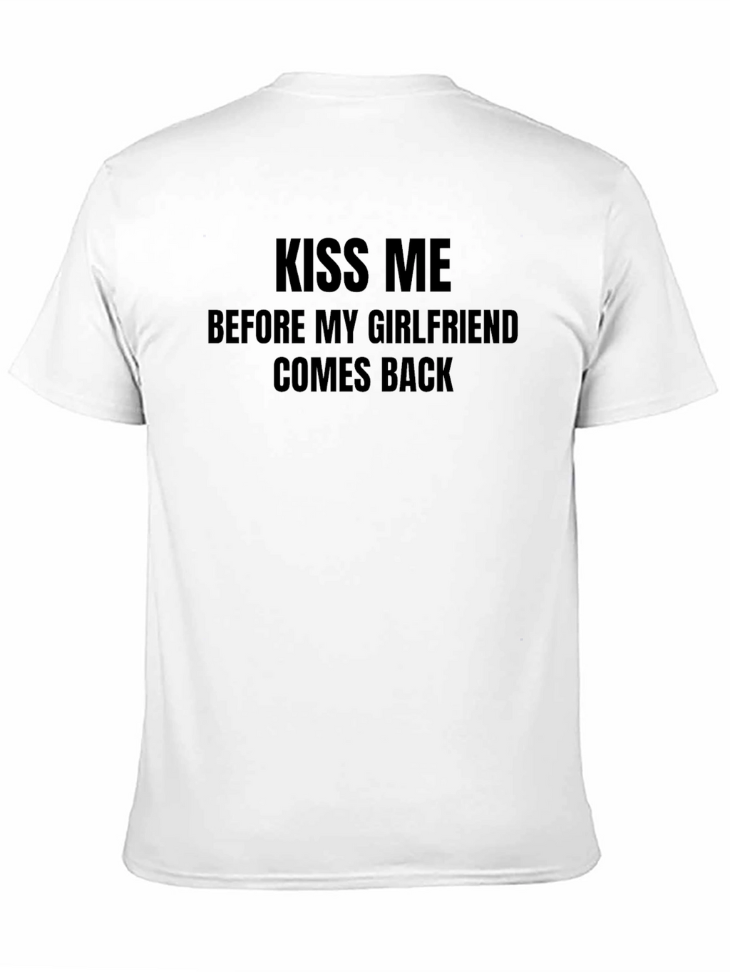 Kiss Me T-Shirt - Novelty Graphic Tee