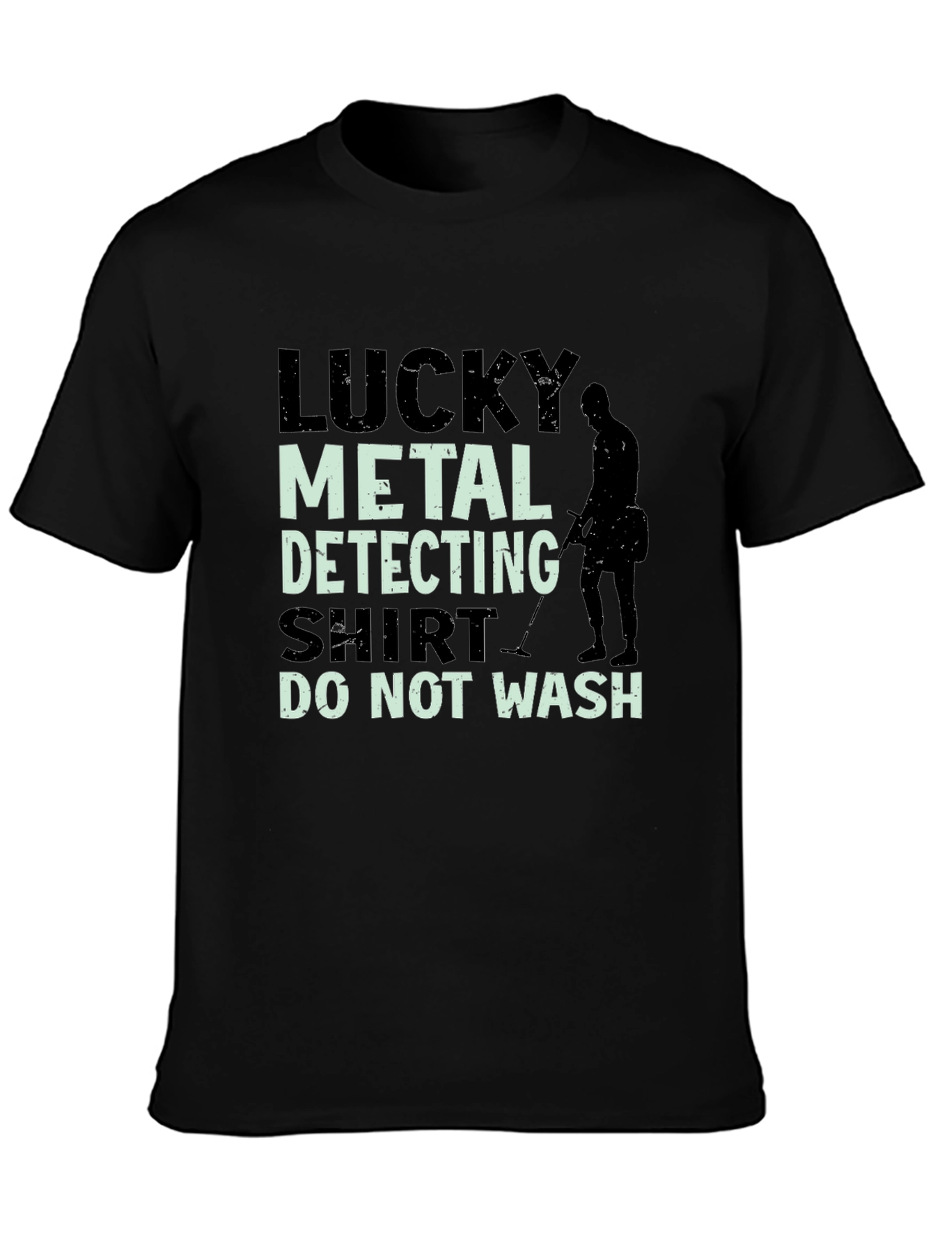 Lucky Metal Detecting Shirt - Funny Detectorist Tee
