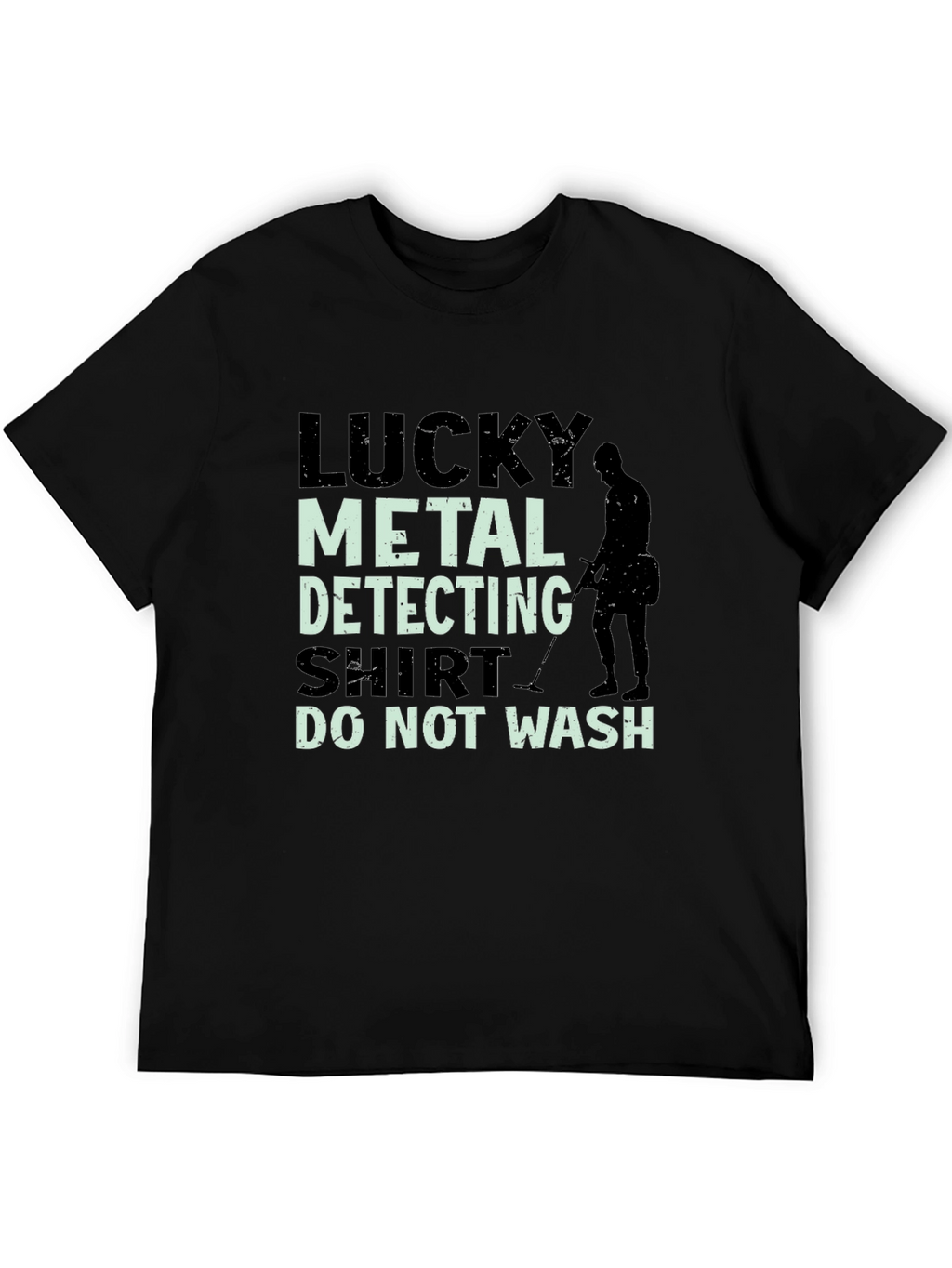 Lucky Metal Detecting Shirt - Funny Detectorist Tee
