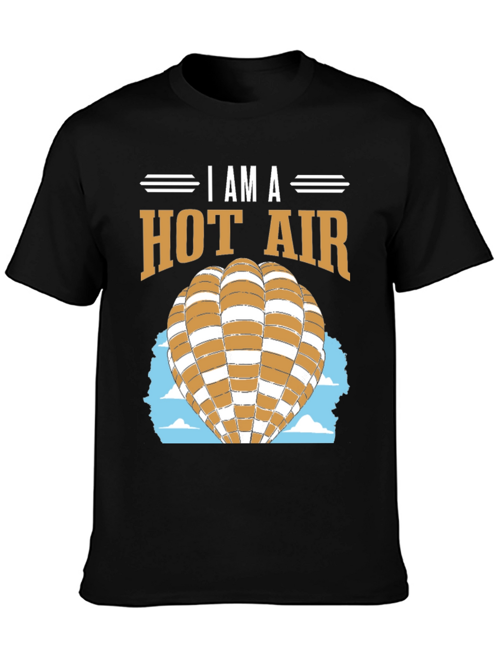 I am a Hot Air Balloon T-Shirt