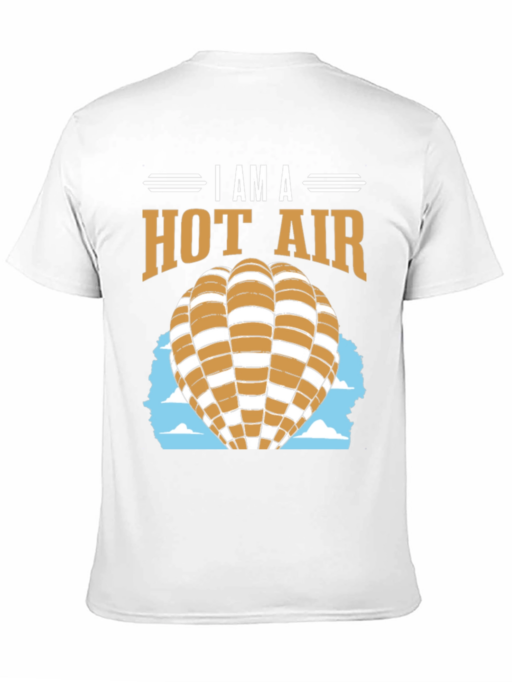 I am a Hot Air Balloon T-Shirt