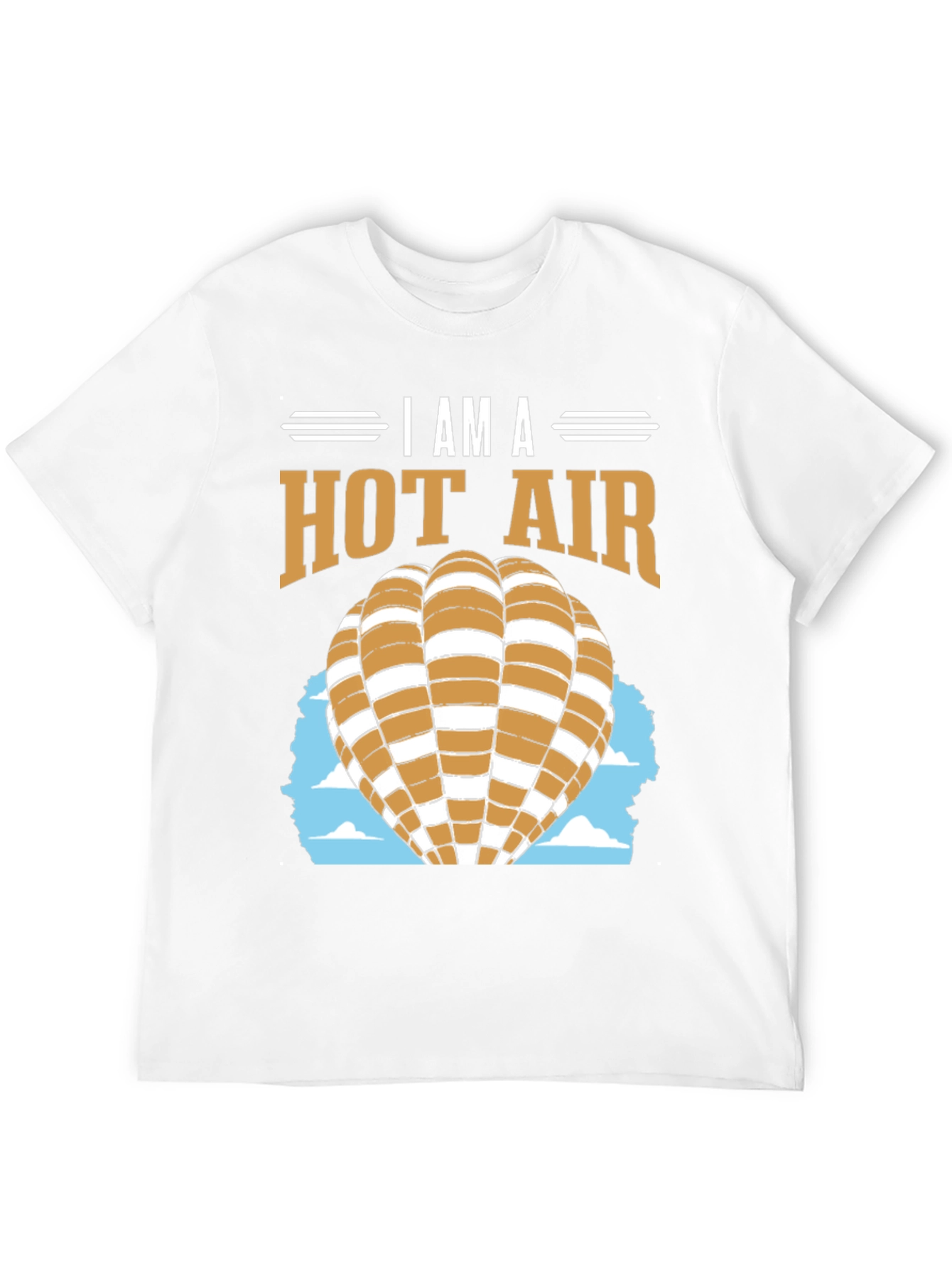 I am a Hot Air Balloon T-Shirt