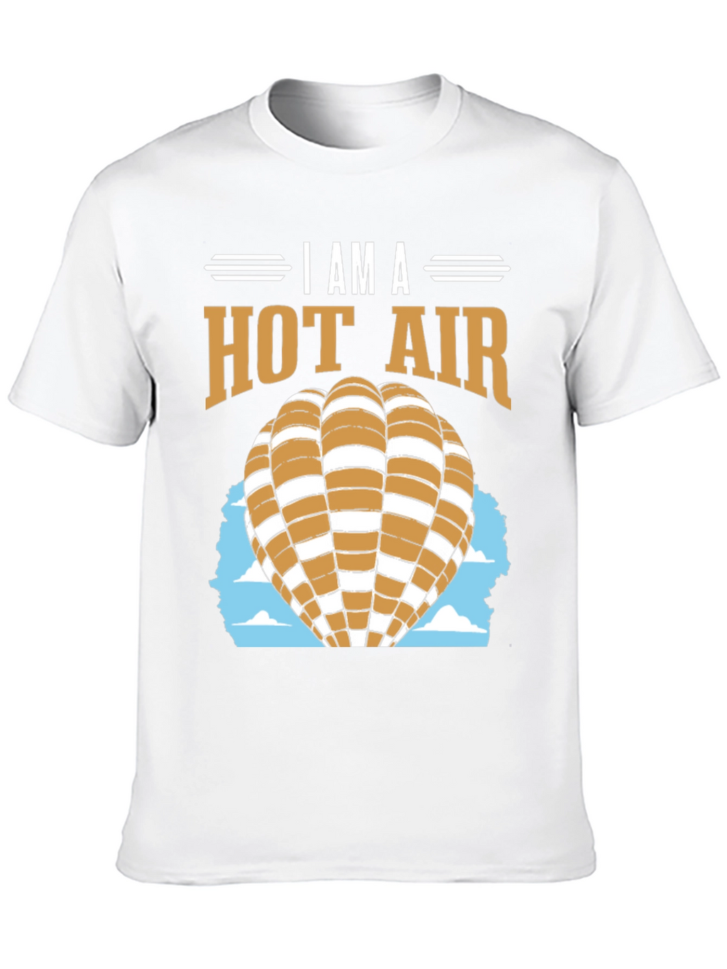 I am a Hot Air Balloon T-Shirt