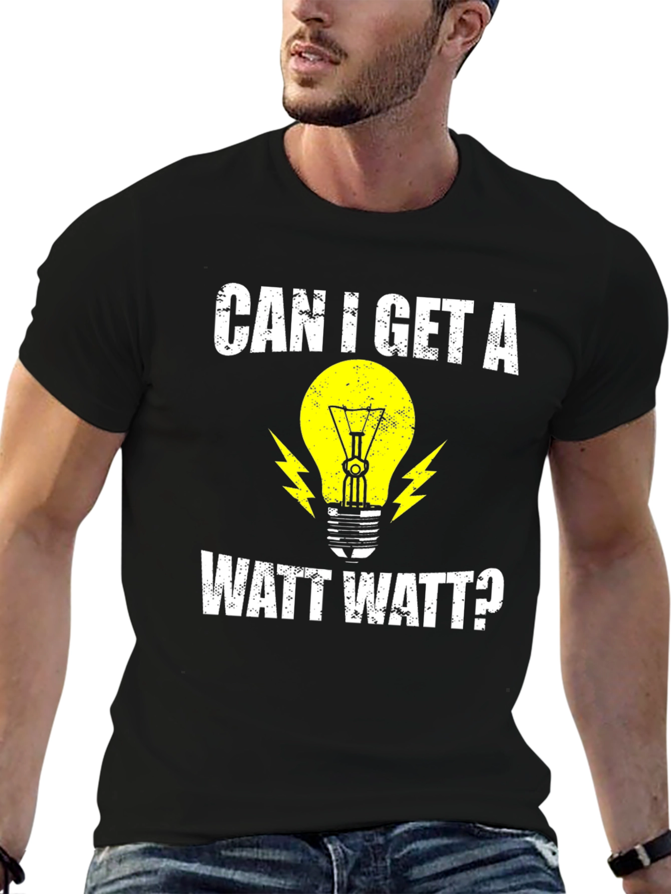 Can I Get A Watt Watt? Electrician Humor T-Shirt