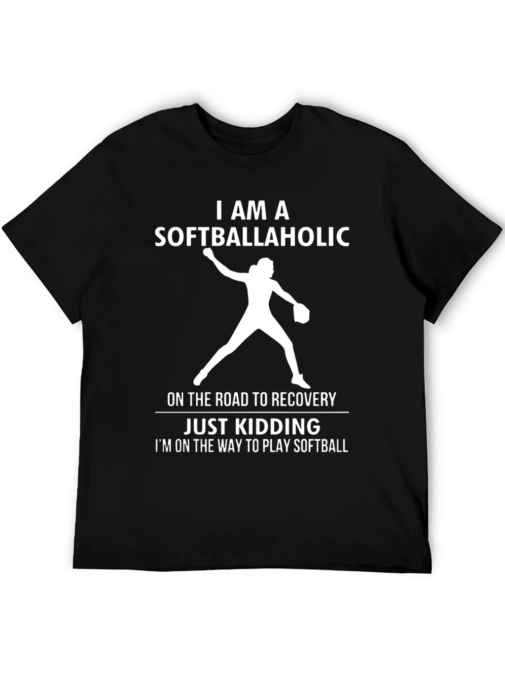 Softballaholic T-Shirt - Funny Softball Player Tee