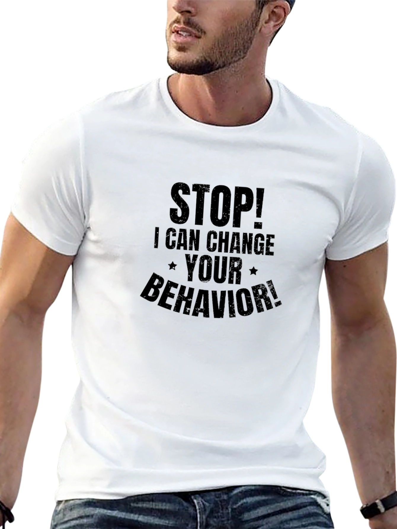 Stop! I Can Change Your Behavior! T-Shirt