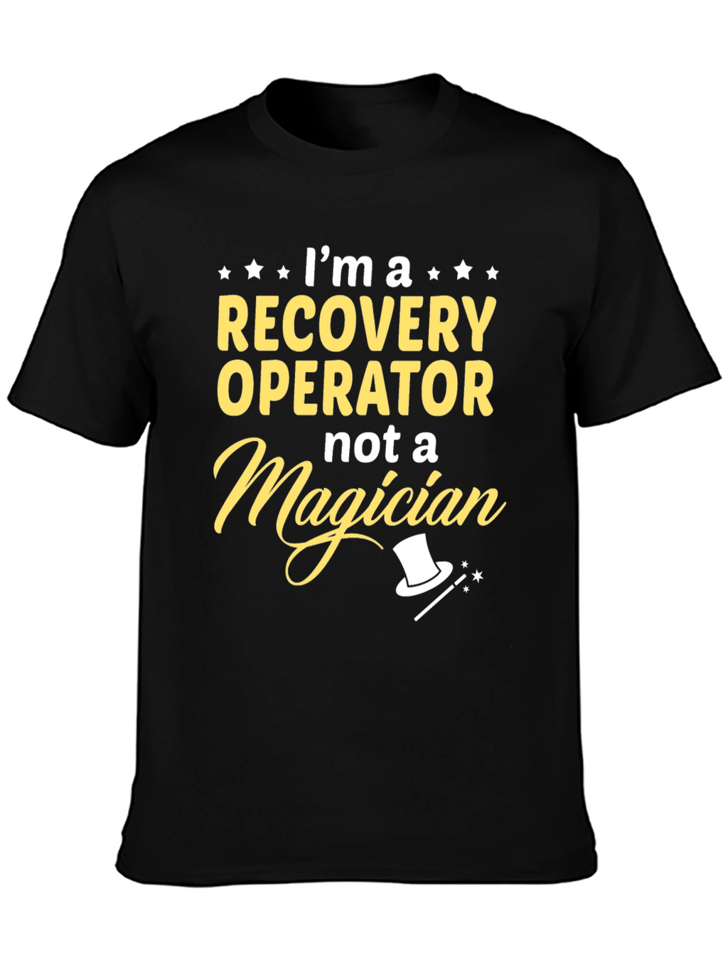 Recovery Operator Not Magician Graphic T-Shirt