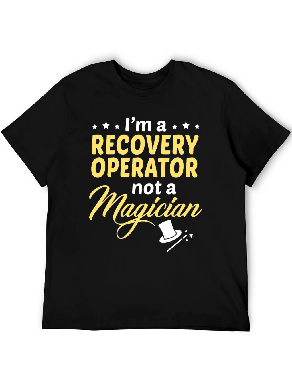 Recovery Operator Not Magician Graphic T-Shirt