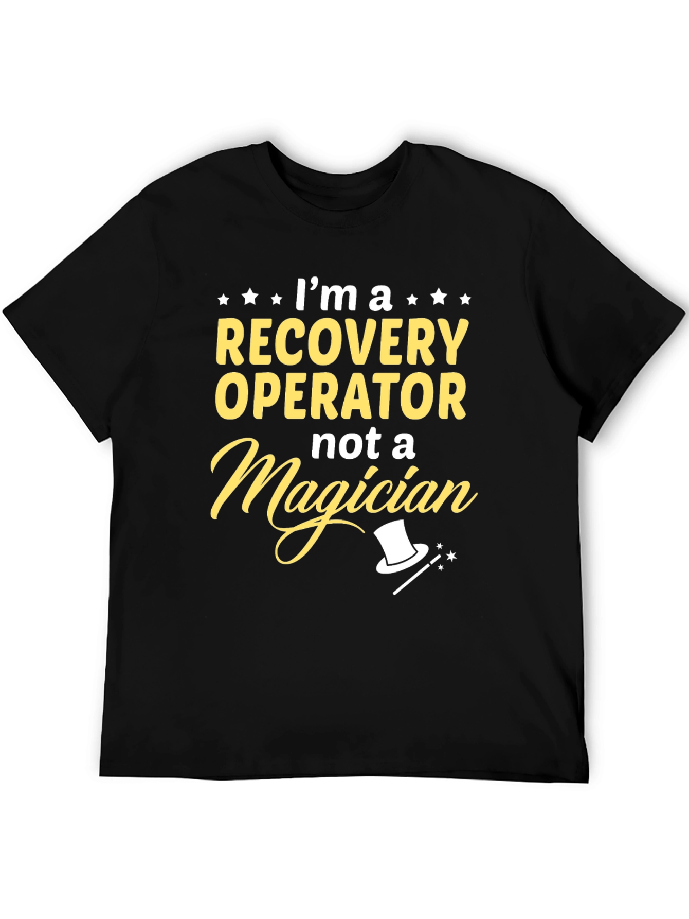 Recovery Operator Not Magician Graphic T-Shirt