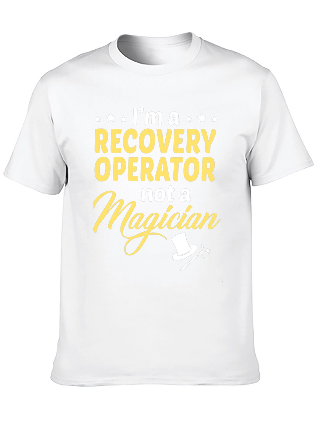 Recovery Operator Not Magician Graphic T-Shirt