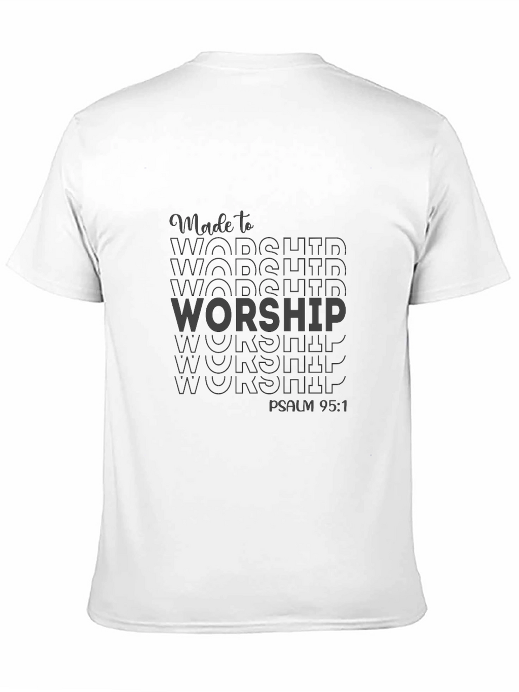 Made to Worship Black T-Shirt - Psalm 95:1
