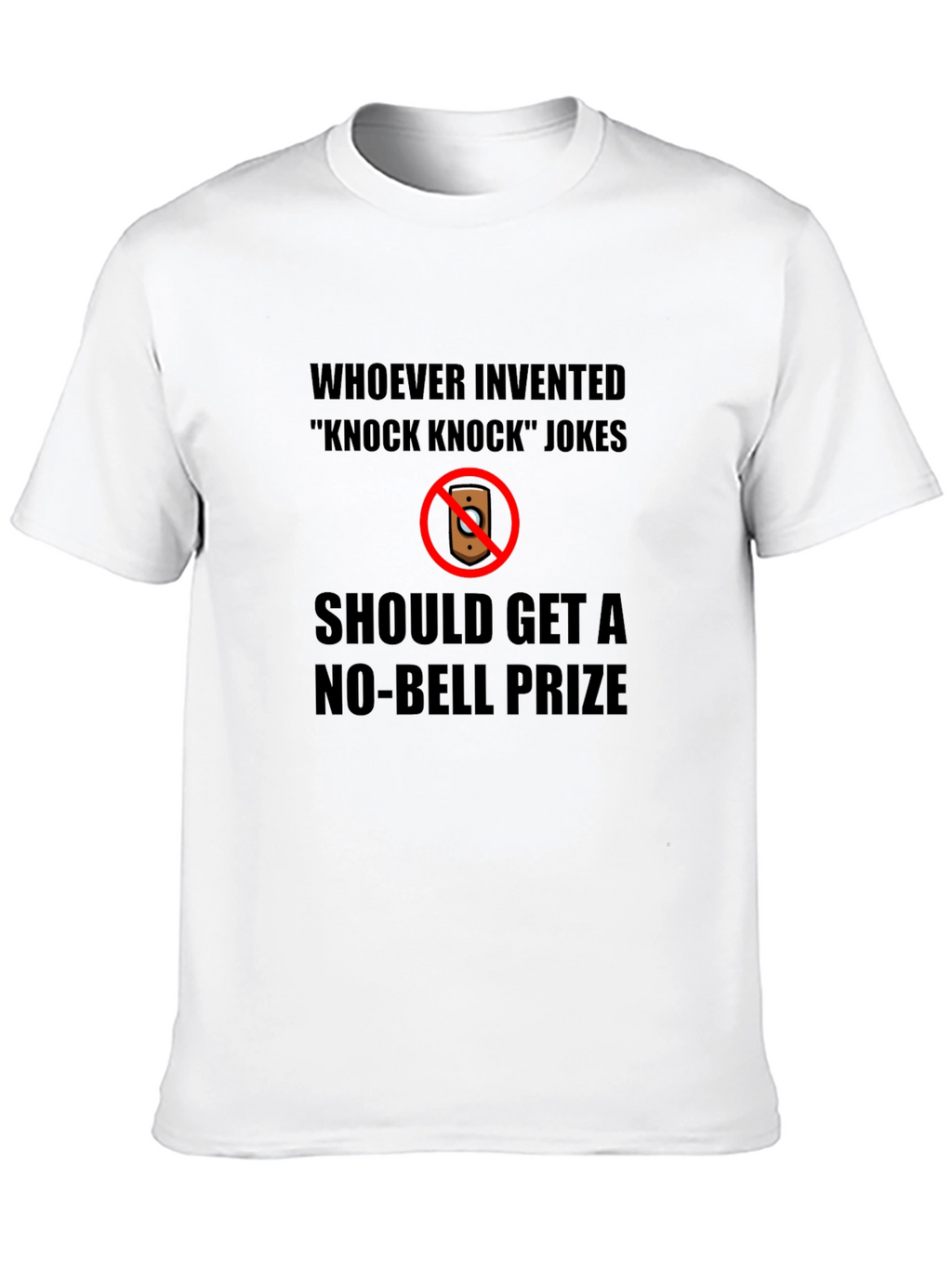 No-Bell Prize Knock Knock Joke T-Shirt