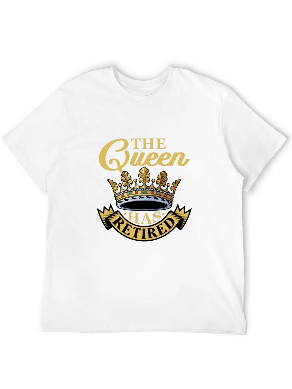 The Queen Has Retired T-Shirt