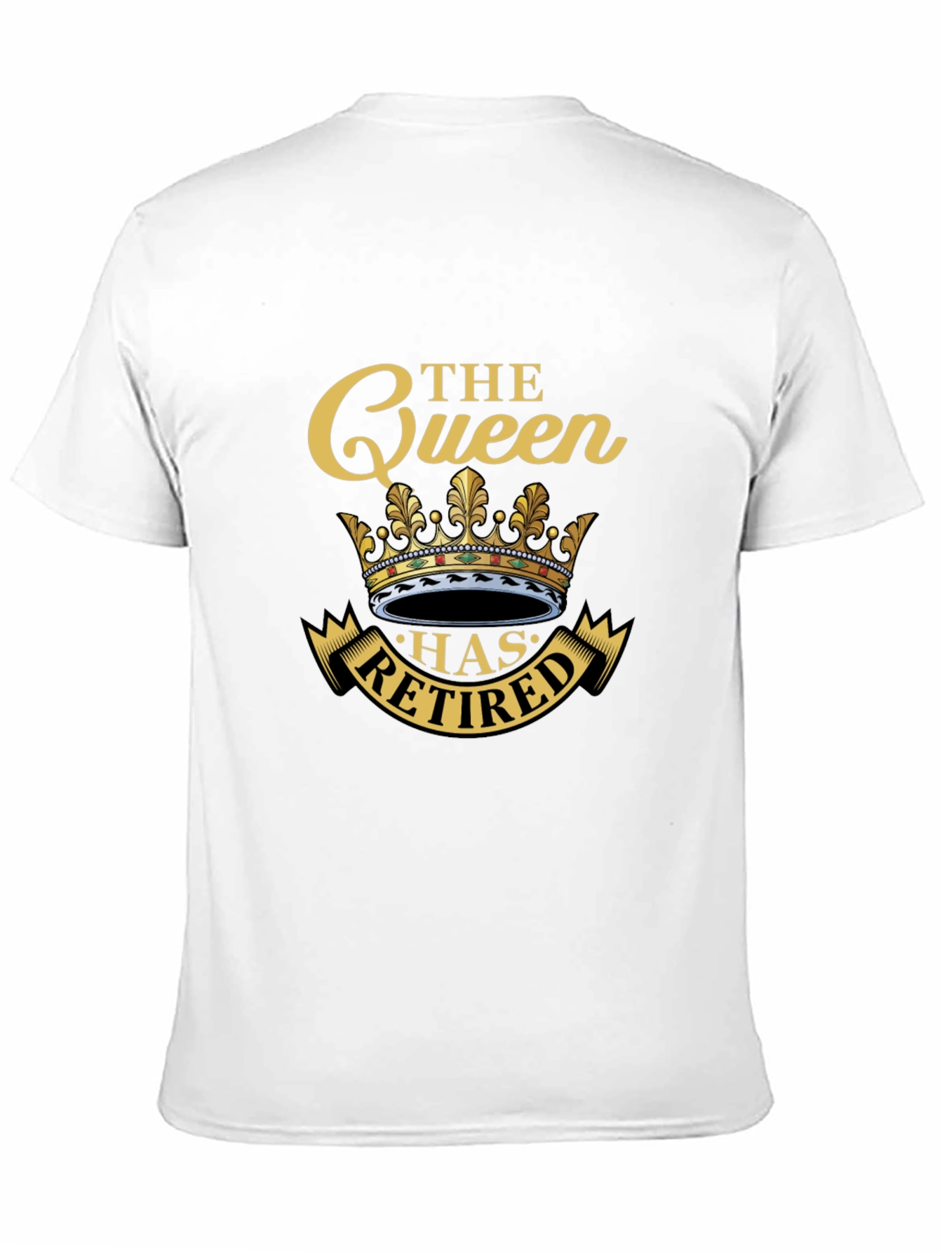 The Queen Has Retired T-Shirt