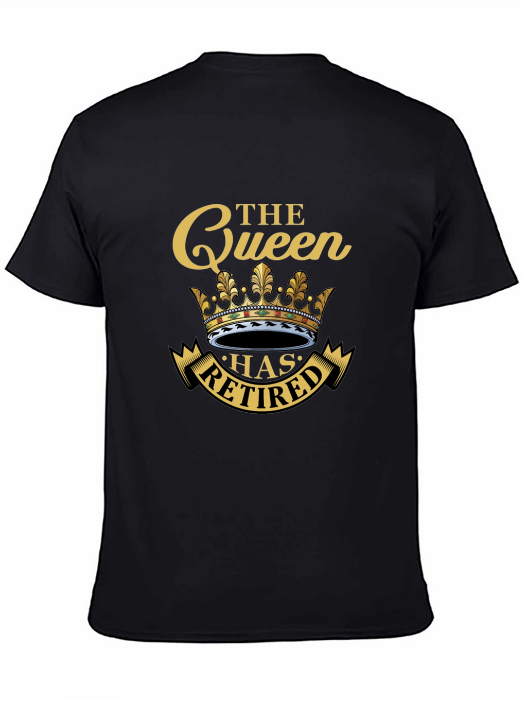 The Queen Has Retired T-Shirt