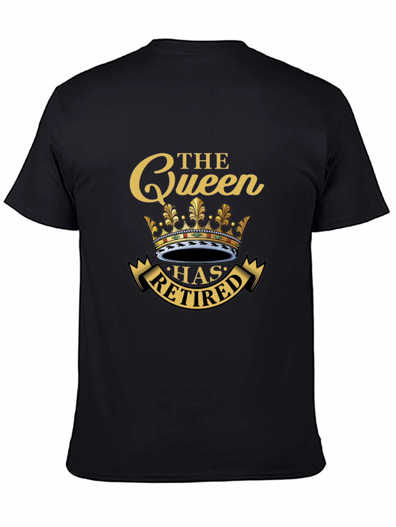 The Queen Has Retired T-Shirt