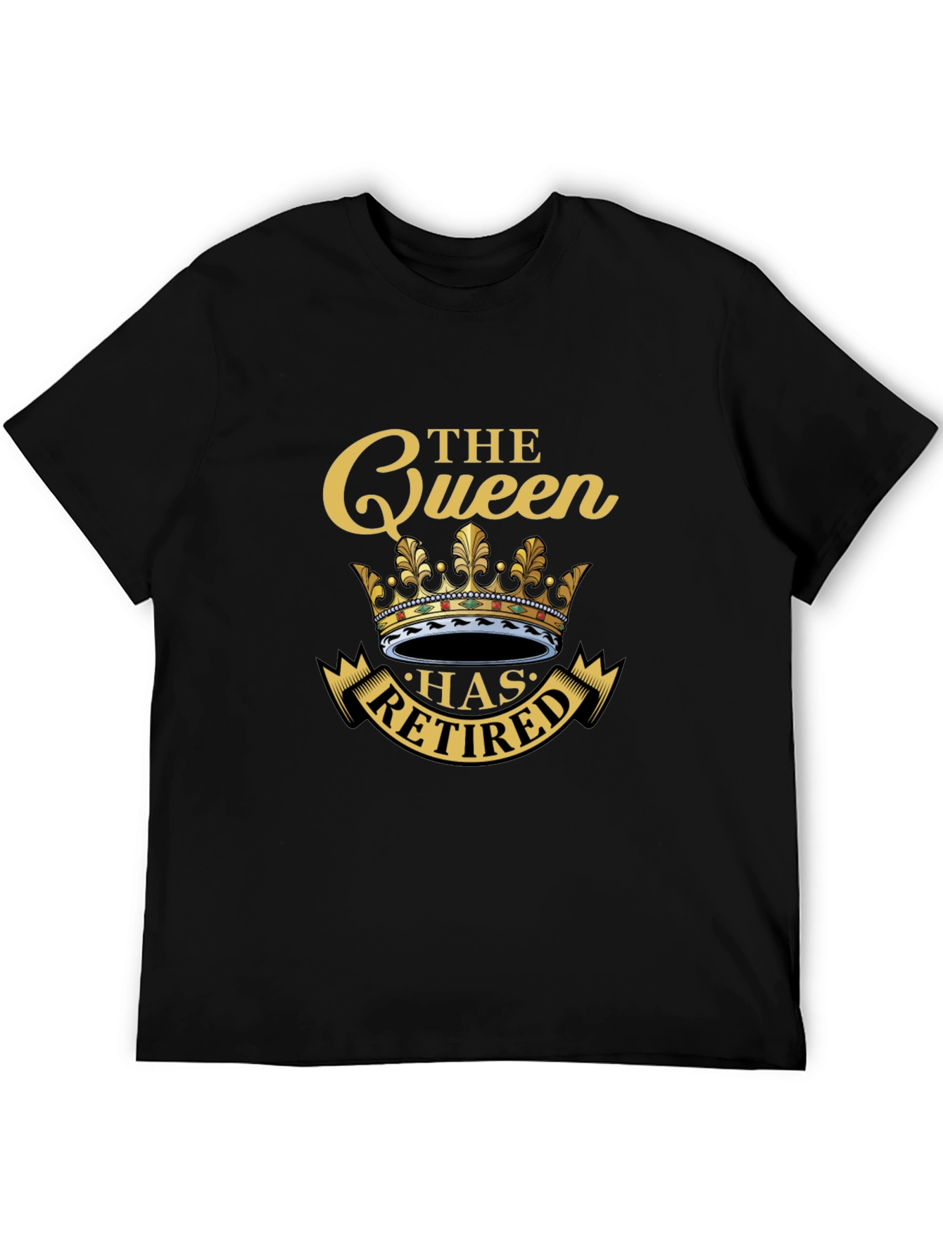 The Queen Has Retired T-Shirt