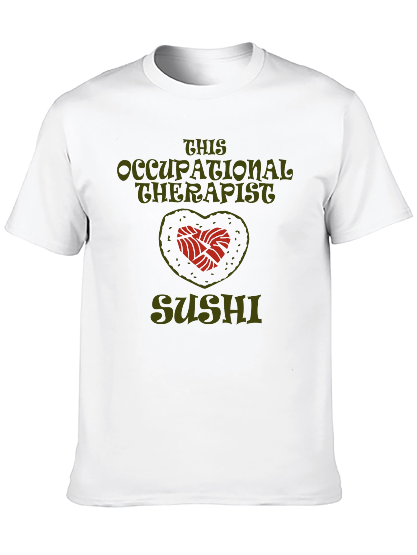 Occupational Therapist Sushi T-Shirt