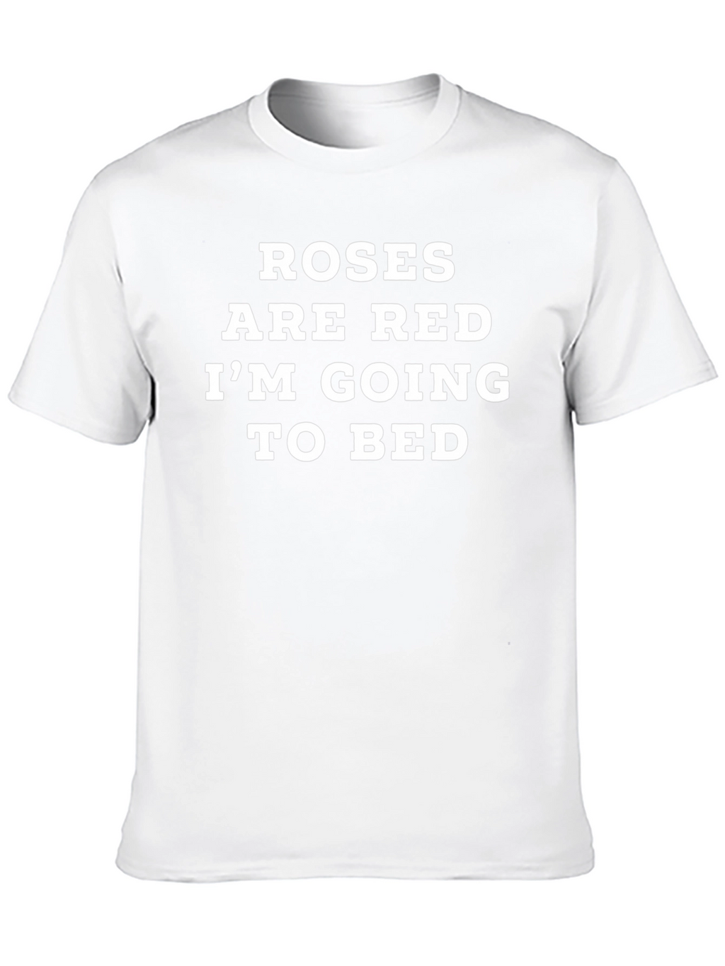 Roses are Red T-Shirt Funny Slogan Tee