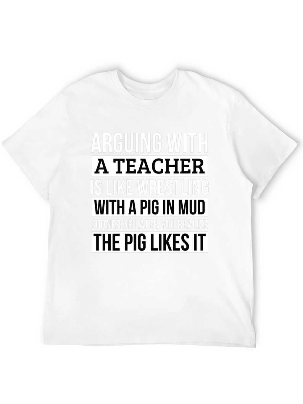 Arguing with a Teacher Funny T-Shirt