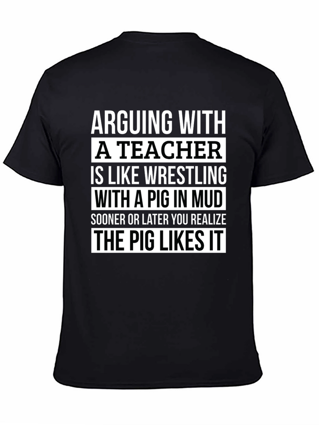 Arguing with a Teacher Funny T-Shirt