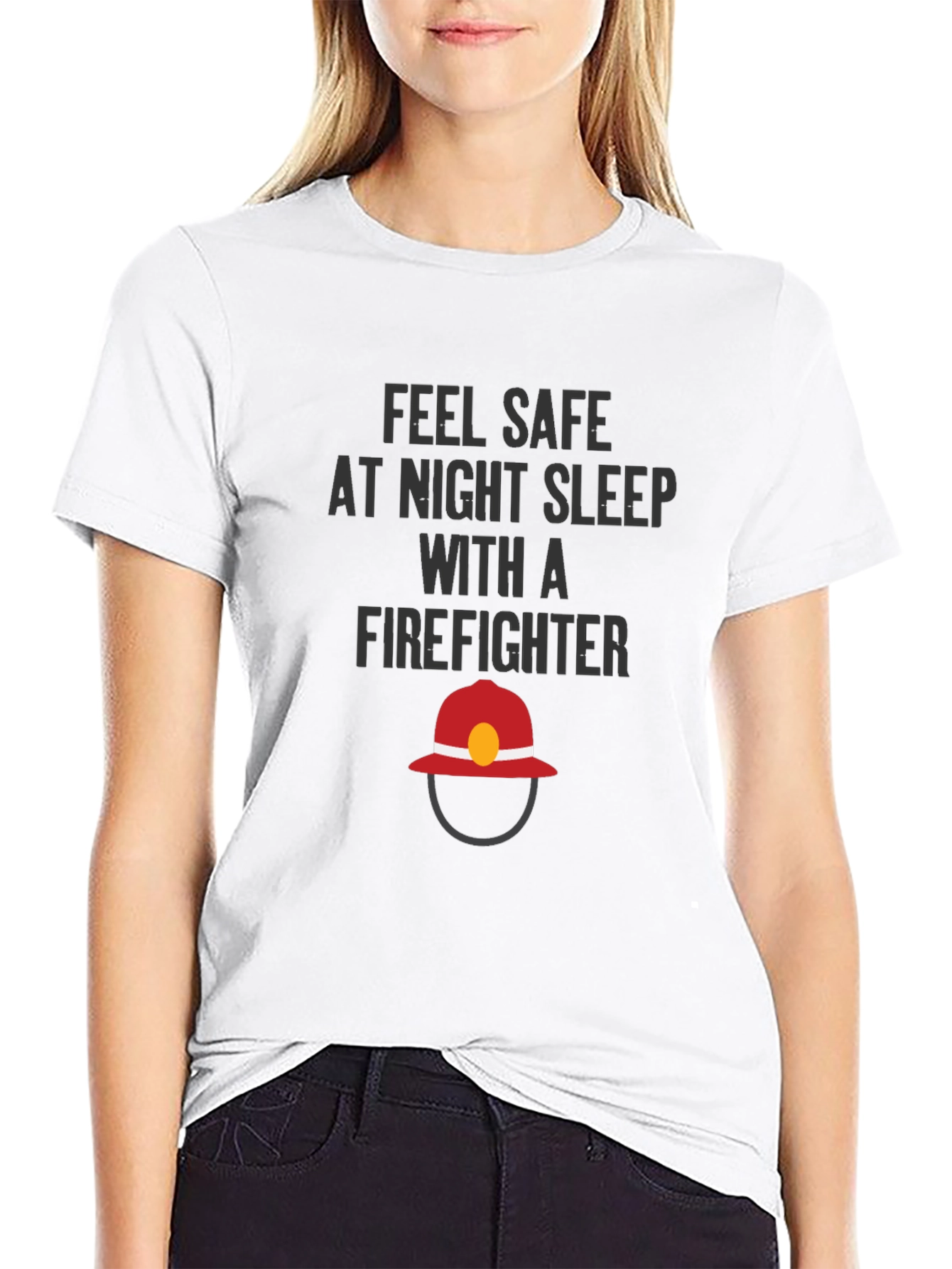 Feel Safe Firefighter T-Shirt