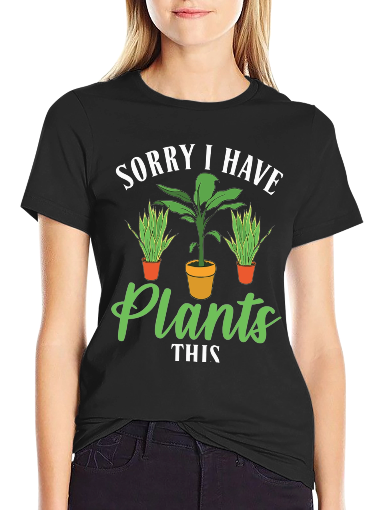 Plant Lover T-Shirt: Sorry I Have Plants Graphic Tee