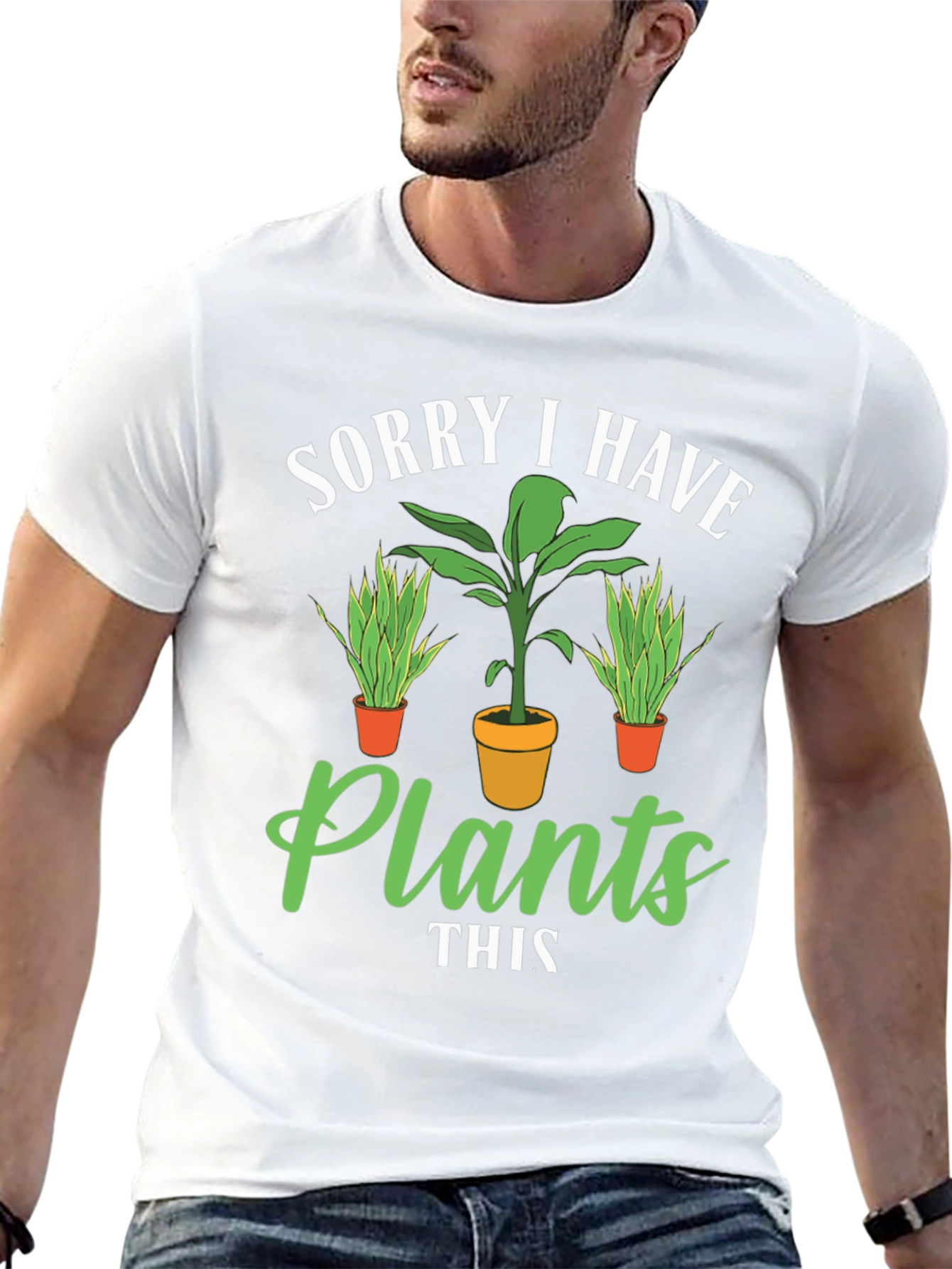 Plant Lover T-Shirt: Sorry I Have Plants Graphic Tee
