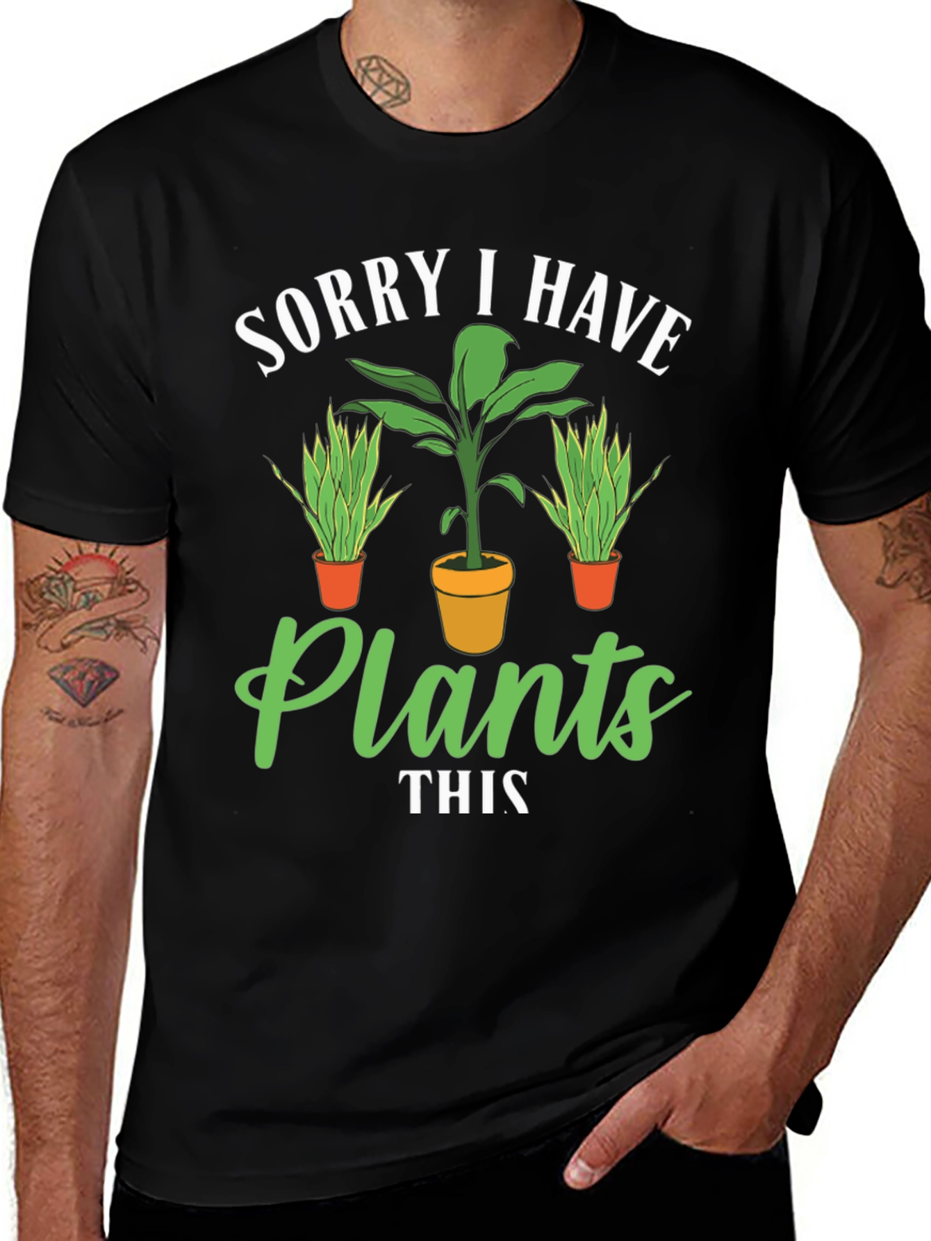 Plant Lover T-Shirt: Sorry I Have Plants Graphic Tee
