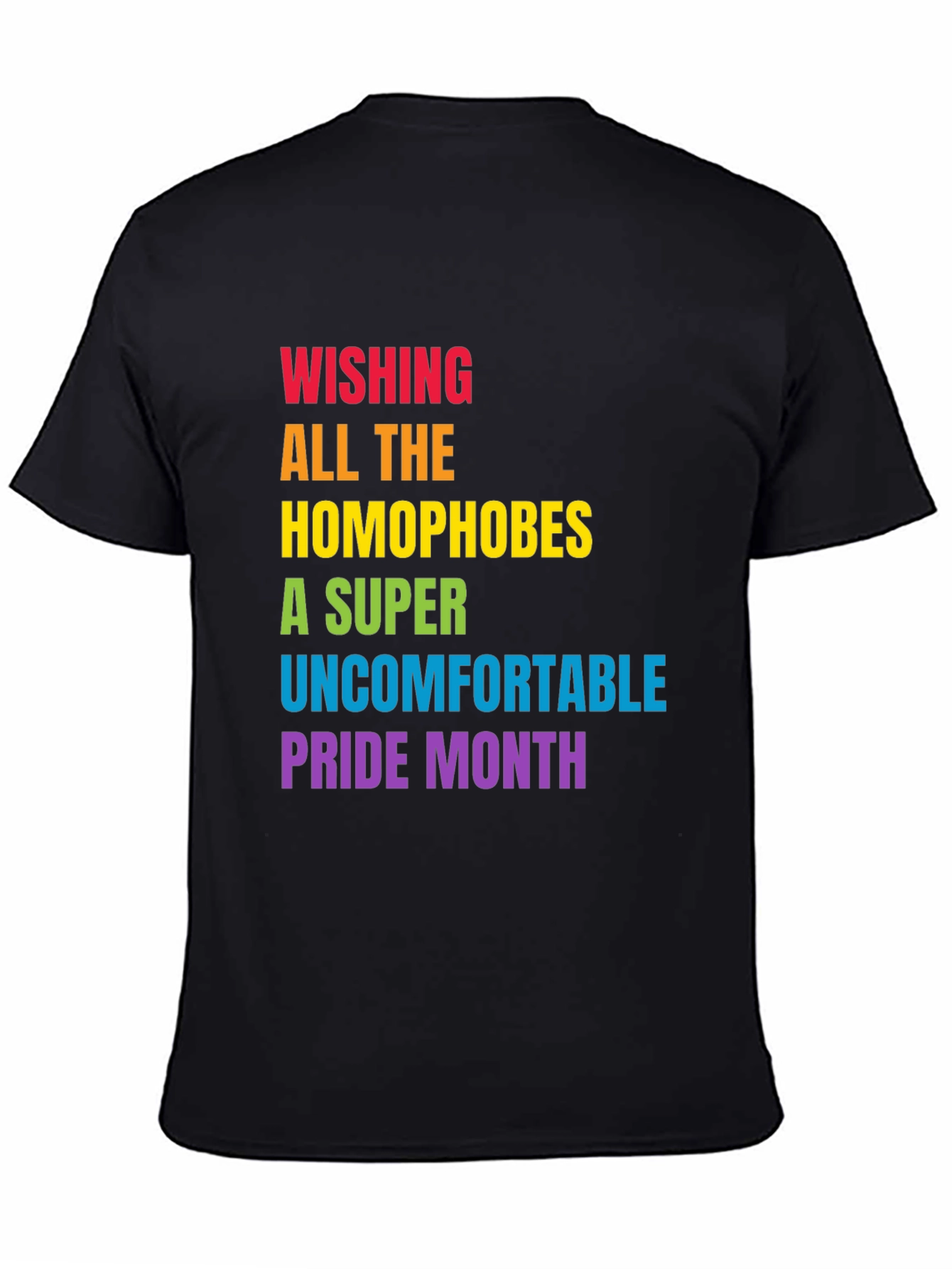 Wishing Homophobes Uncomfortable Pride Month T-Shirt