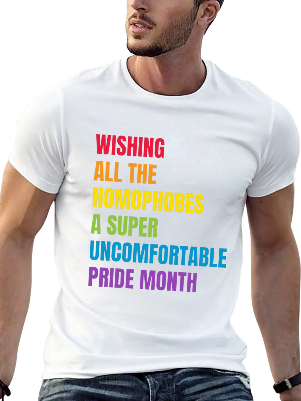 Wishing Homophobes Uncomfortable Pride Month T-Shirt