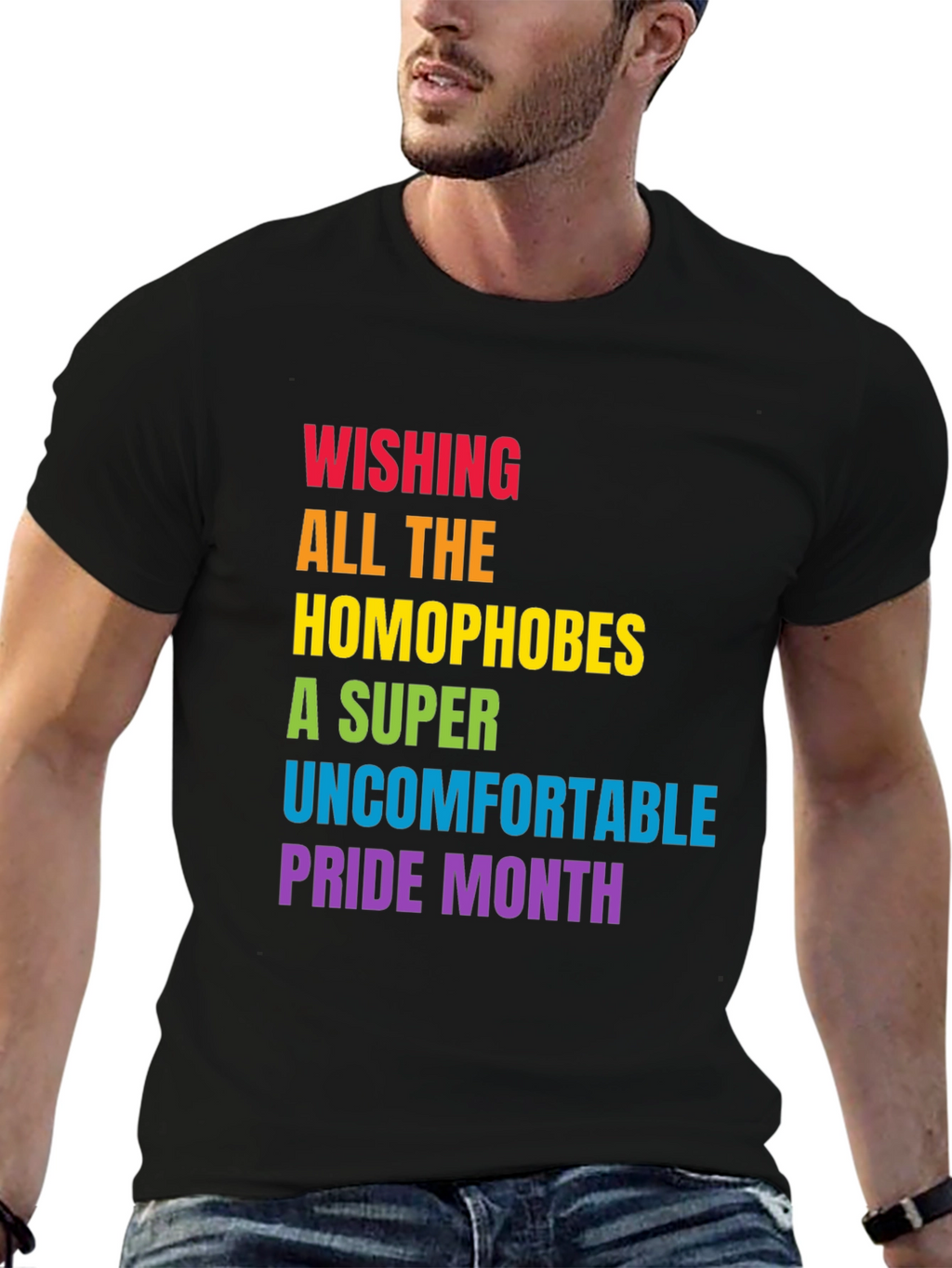 Wishing Homophobes Uncomfortable Pride Month T-Shirt