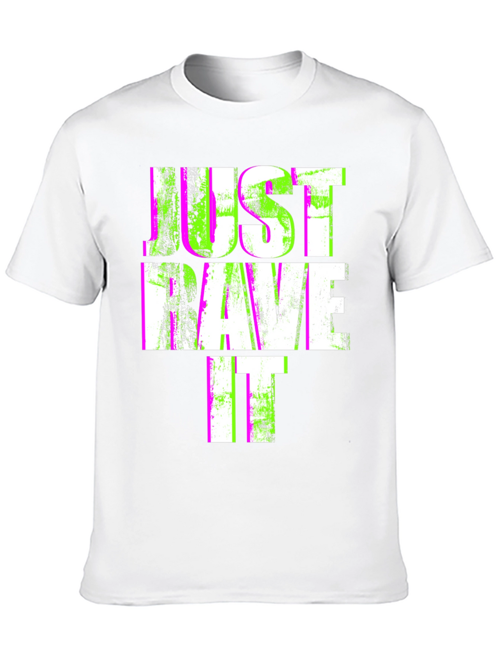 Just Rave It T-Shirt