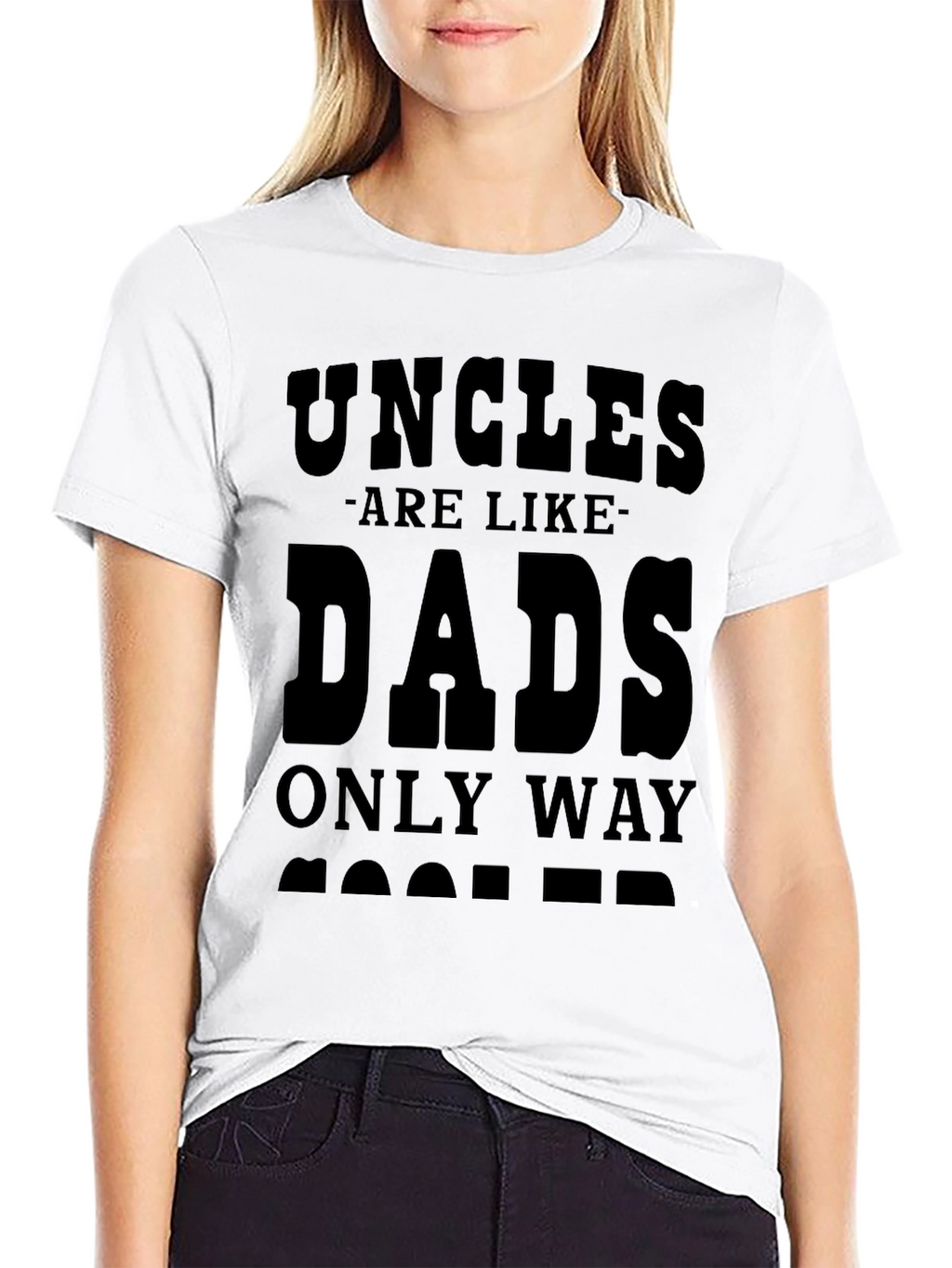 Uncles are Like Dads Only Way Cooler T-Shirt