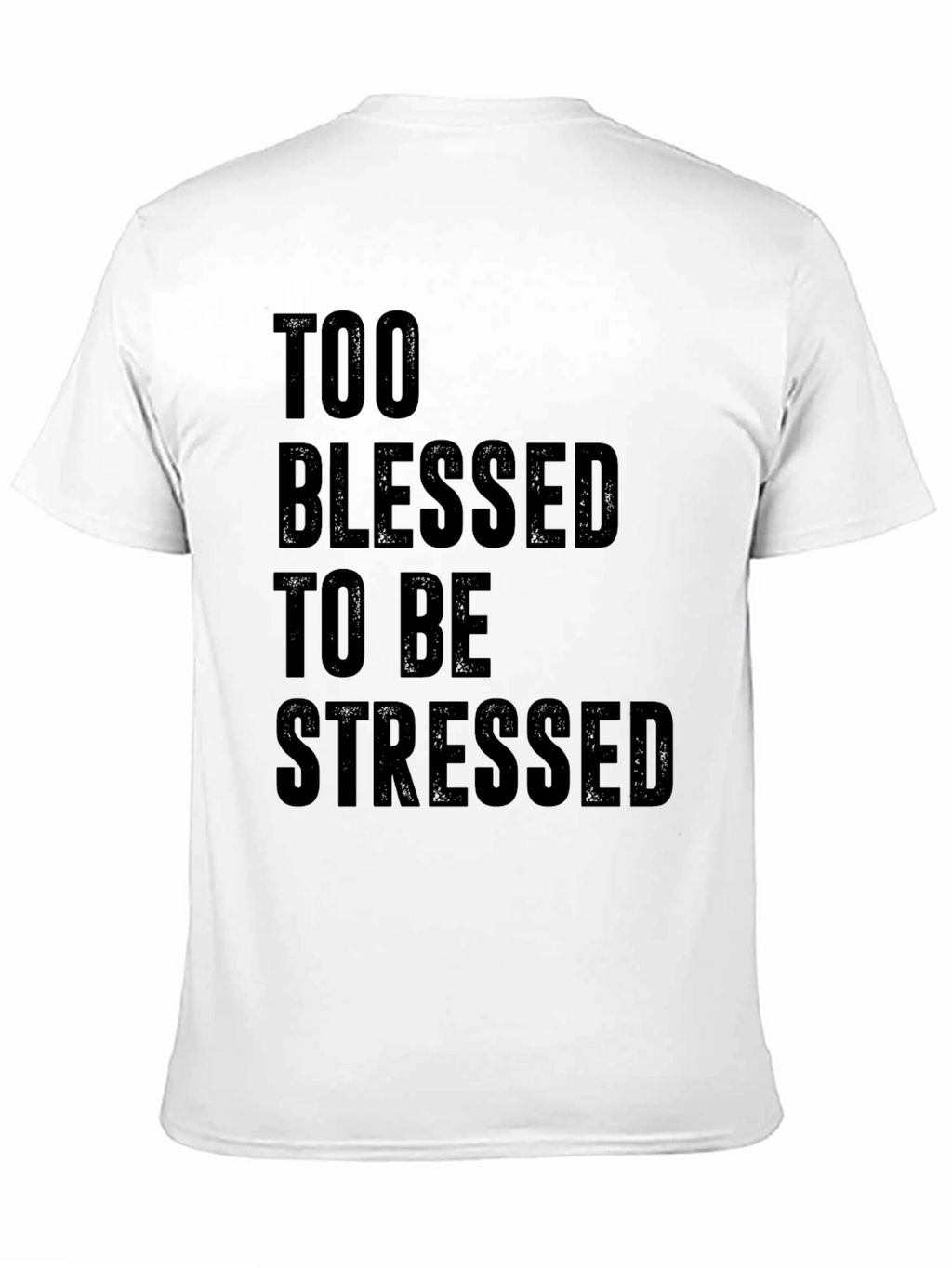 Too Blessed to be Stressed Graphic Tee