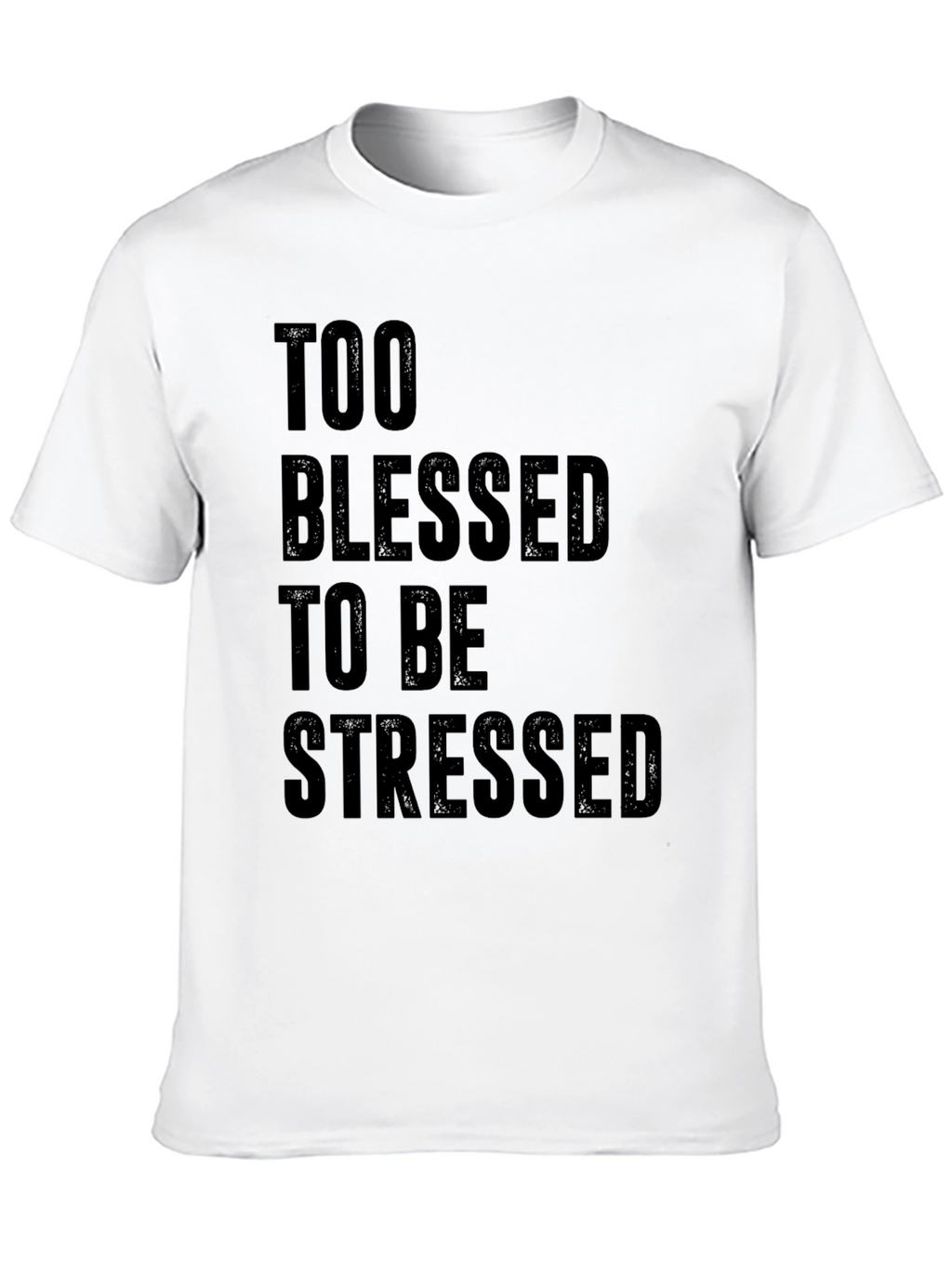 Too Blessed to be Stressed Graphic Tee