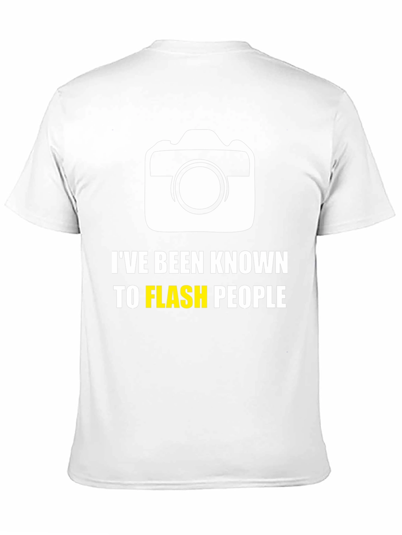 Funny Camera T-Shirt - Ive Been Known To Flash People