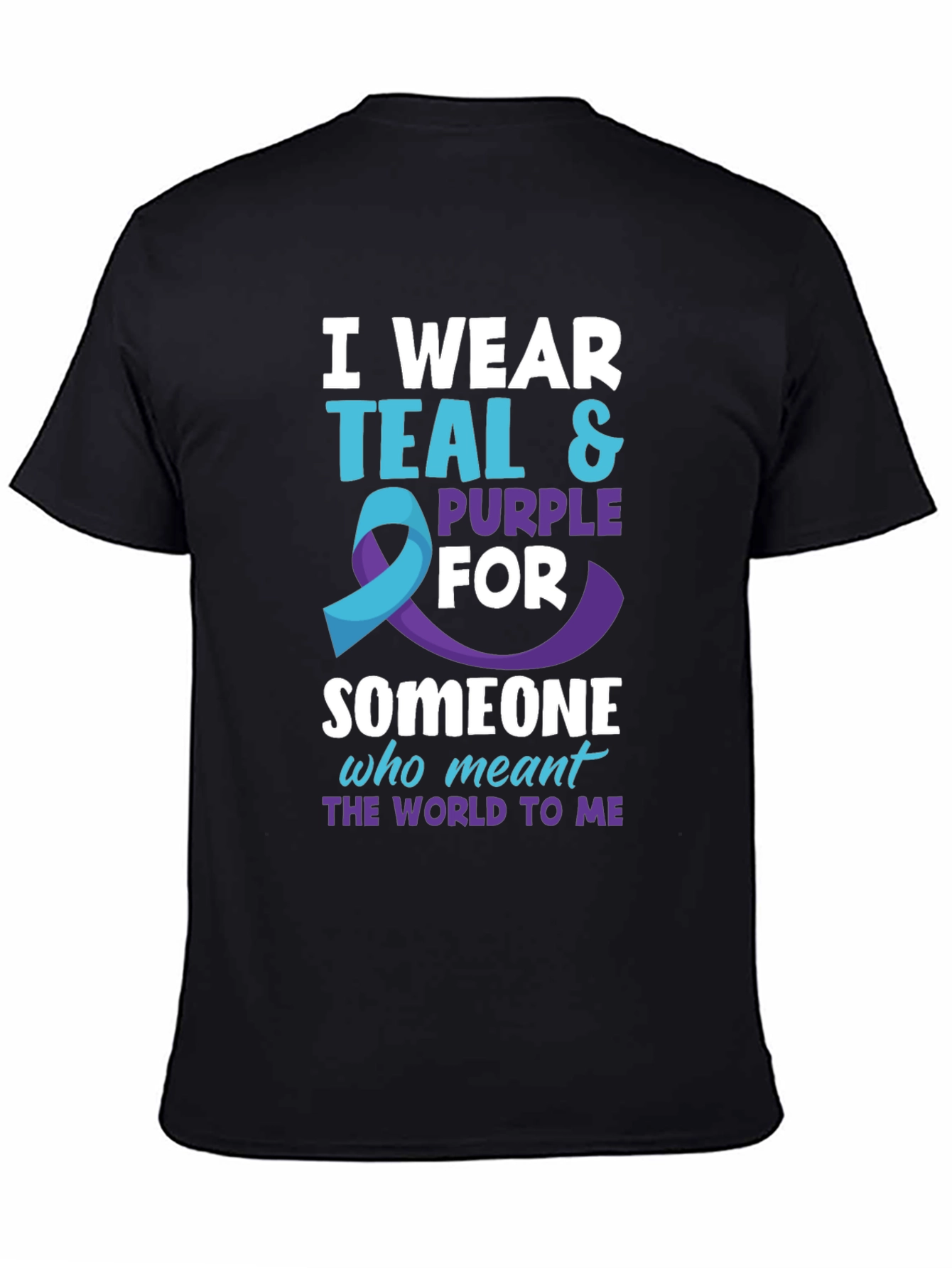 Teal & Purple Awareness T-Shirt - Someone Who Meant The World