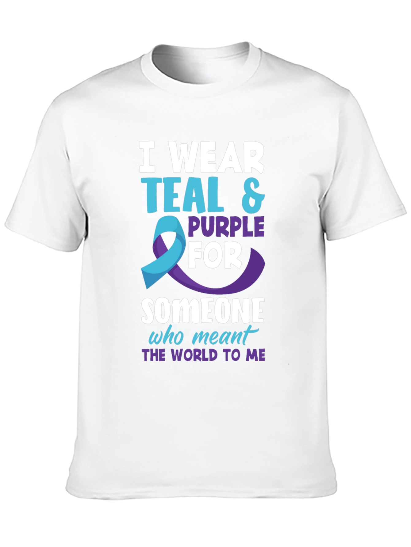 Teal & Purple Awareness T-Shirt - Someone Who Meant The World