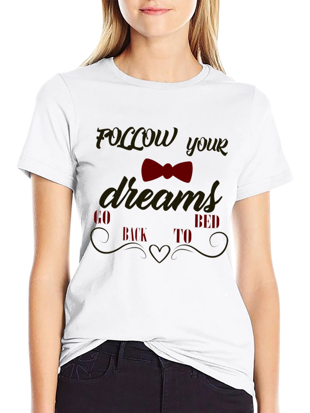 Funny Follow Your Dreams Graphic Tee