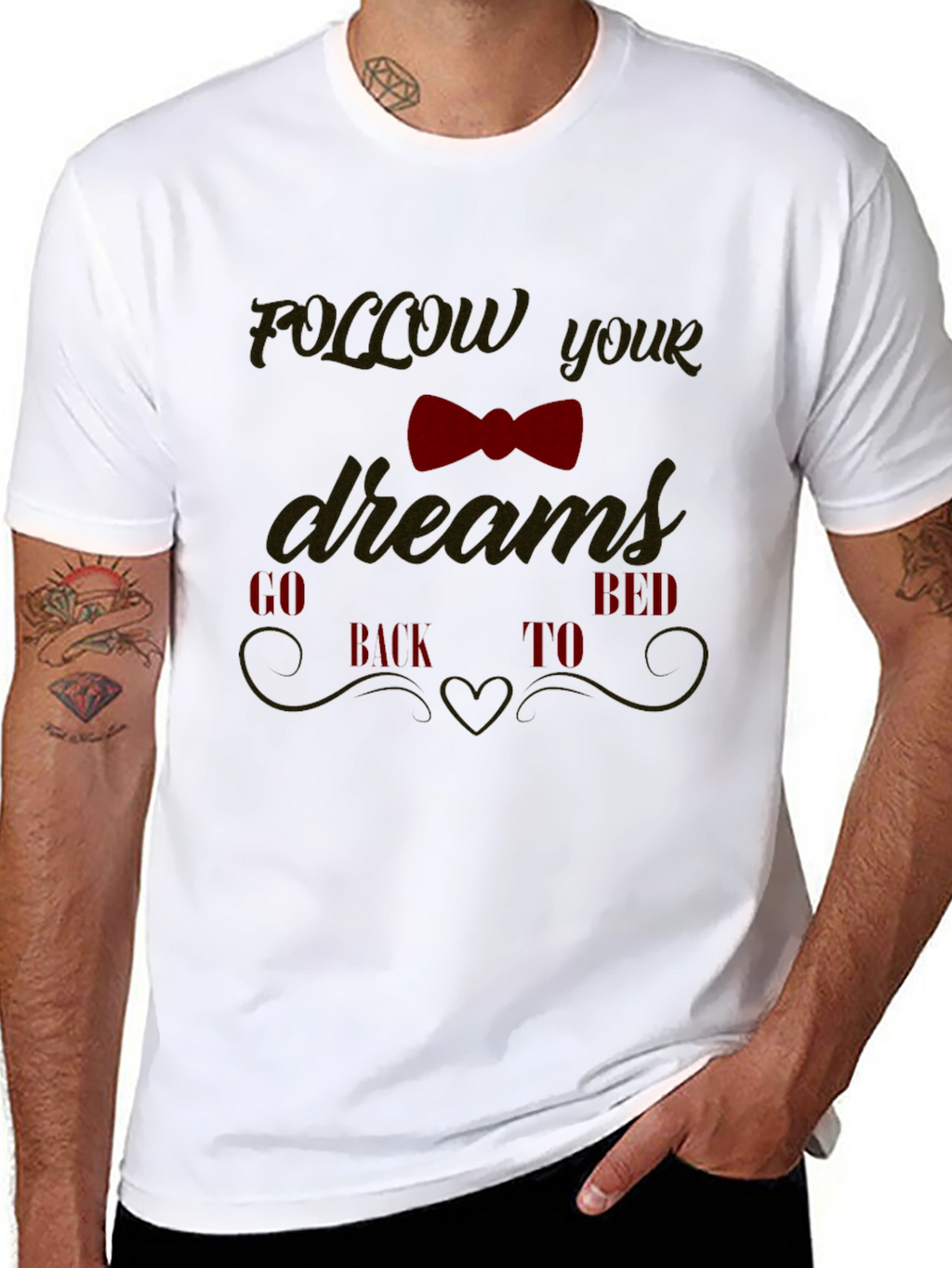 Funny Follow Your Dreams Graphic Tee