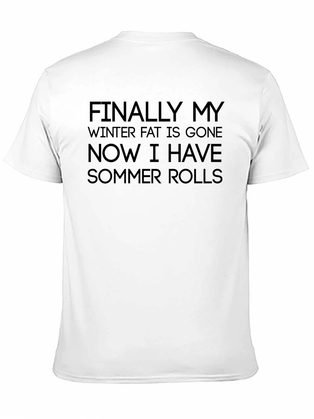 Summer Rolls Graphic T-Shirt - Humorous Quote Tee