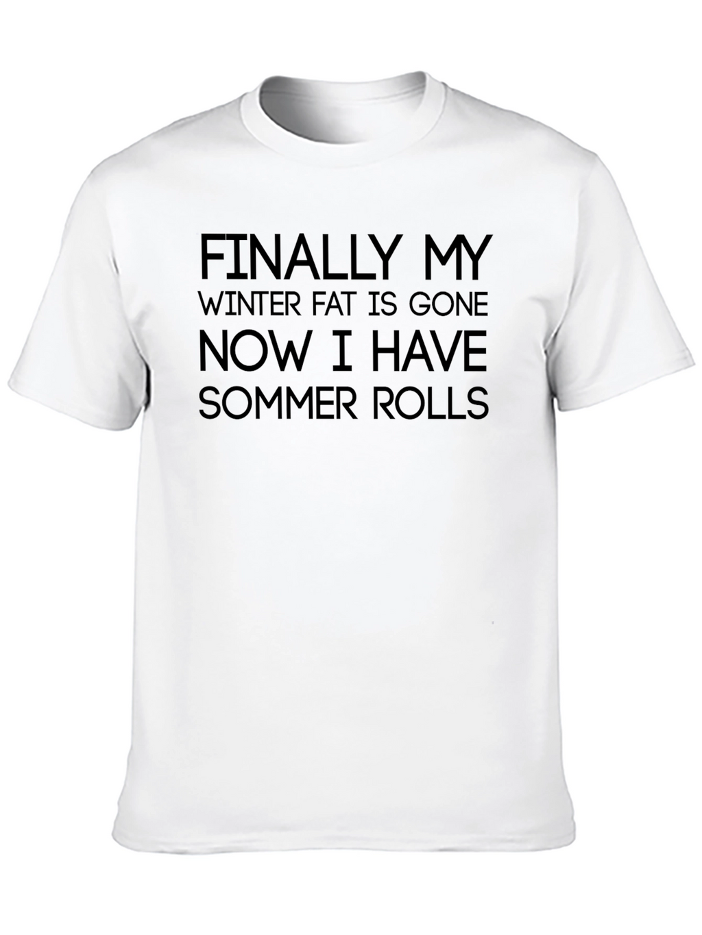 Summer Rolls Graphic T-Shirt - Humorous Quote Tee