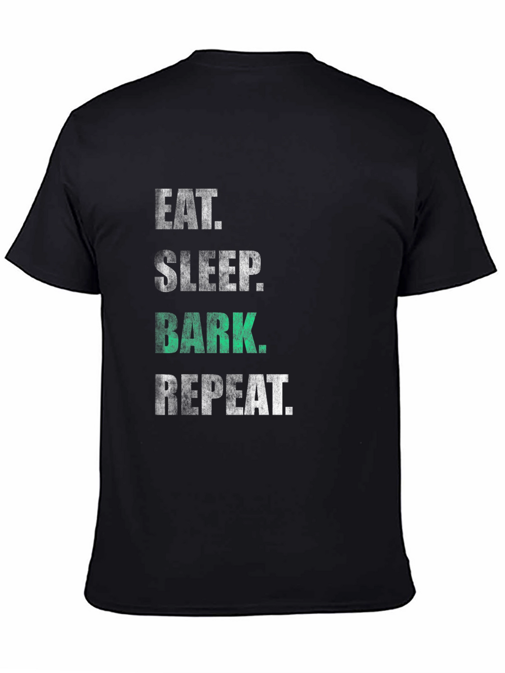 Eat Sleep Bark Repeat Black T-Shirt