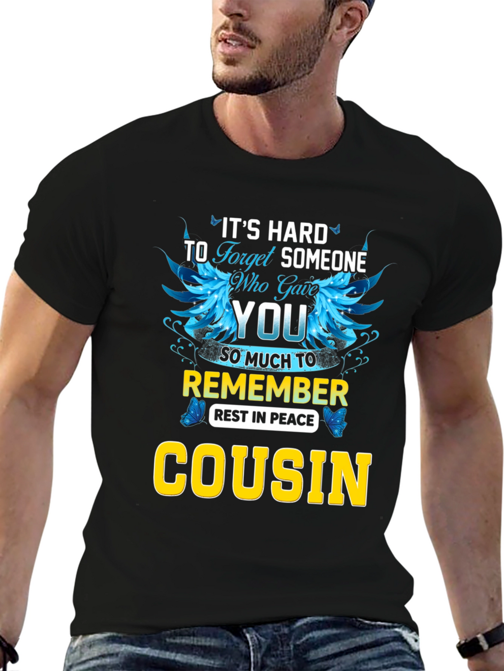 Its Hard to Forget Cousin T-Shirt