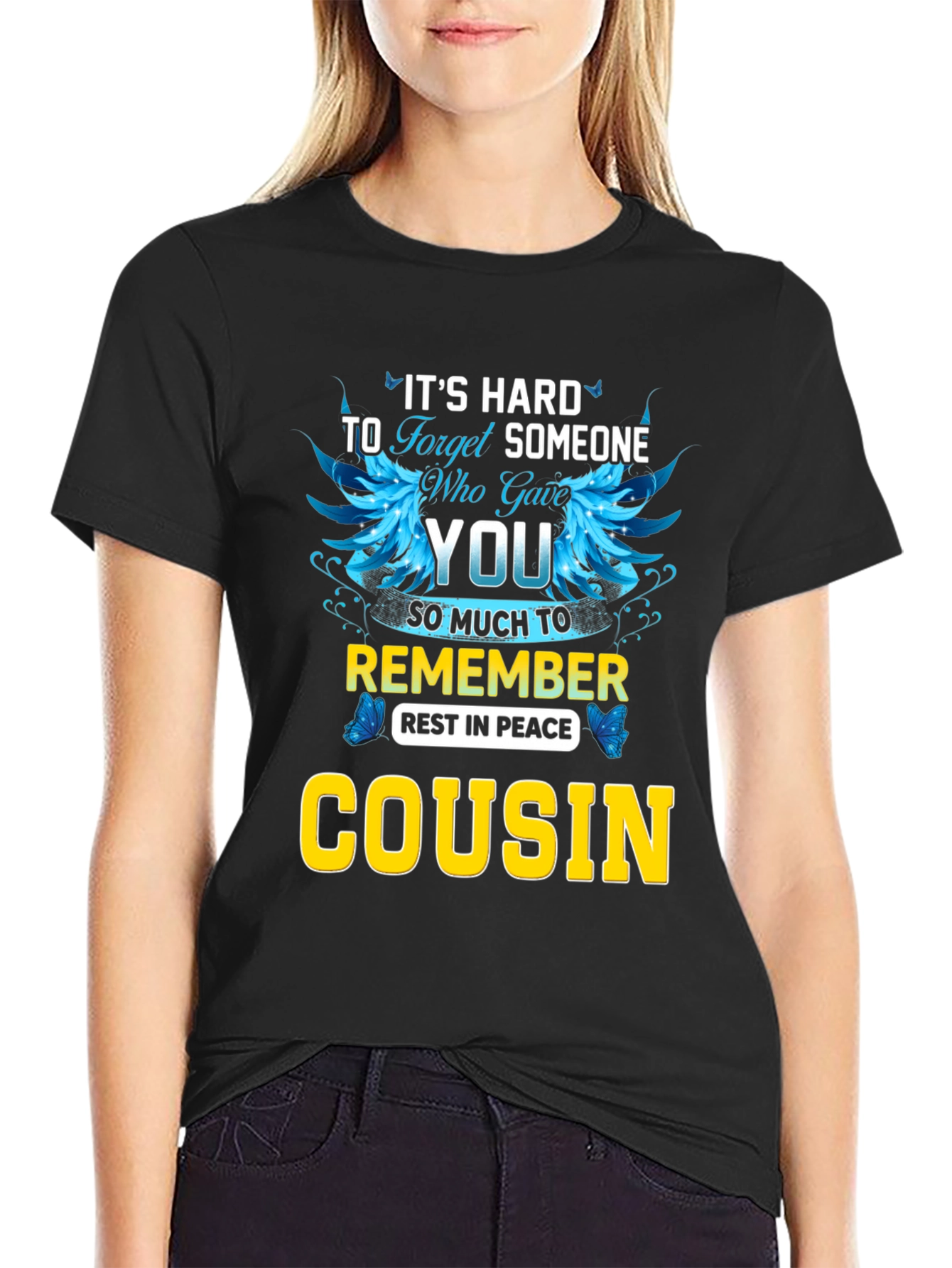 Its Hard to Forget Cousin T-Shirt