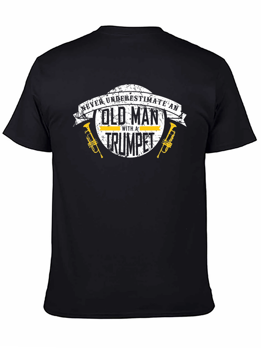 Never Underestimate Old Man With Trumpet Black T-Shirt